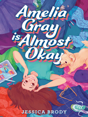 cover image of Amelia Gray Is Almost Okay